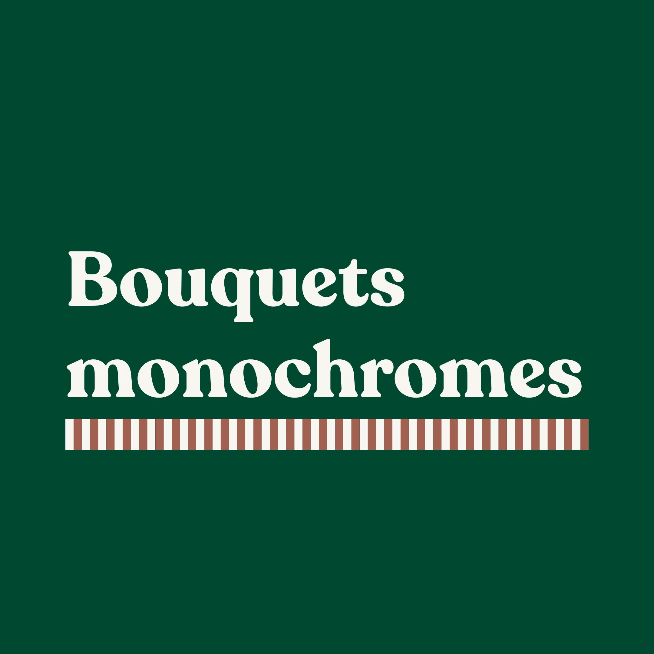 Bouquets monochromes
